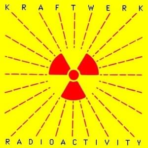 Radioactivity [François Kevorkian Single Remix] - Kraftwerk