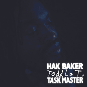 Task Master - Hak Baker & Toddla T