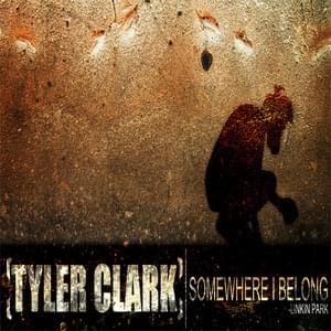 Somewhere I Belong (Tyler Clark Remix) [Original] - Tyler Clark