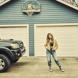 Thing That Brought Me Here (Truck Song) - Tenille Townes