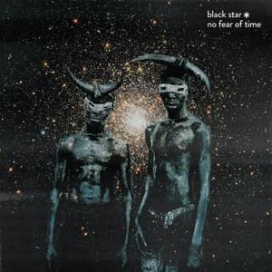 No fear of time - Black Star & Yummy Bingham