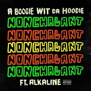 Nonchalant - A Boogie wit da Hoodie (Ft. Alkaline)