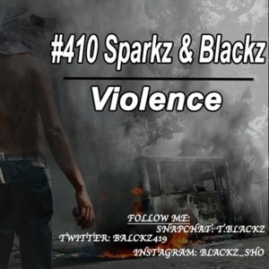 Violence - 410 (Ft. 484, Blackz (484) & Sparkz (410))