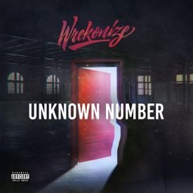 Unknown Number - Wrekonize