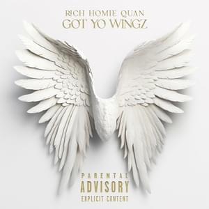 Got Yo Wingz - Rich Homie Quan