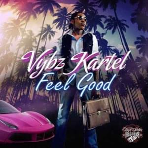 Feel Good - Vybz Kartel