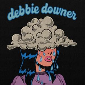 ​​debbie downer - LØLØ & Maggie Lindemann