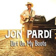 Dirt On My Boots - Jon Pardi