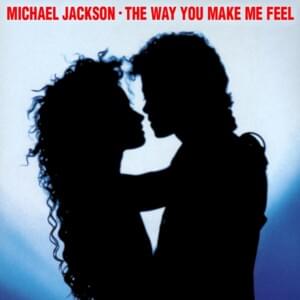 The Way You Make Me Feel (Dance Remix Radio Edit) - Michael Jackson