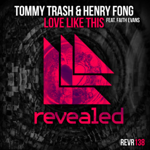 Love Like This - Tommy Trash (Ft. Faith Evans)