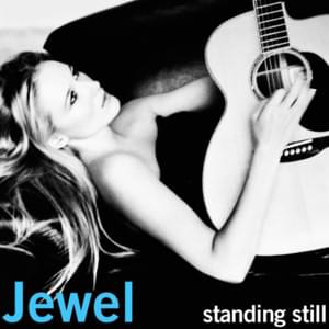 Standing Still - Jewel