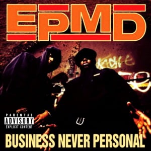 Can’t Hear Nothing But the Music - EPMD