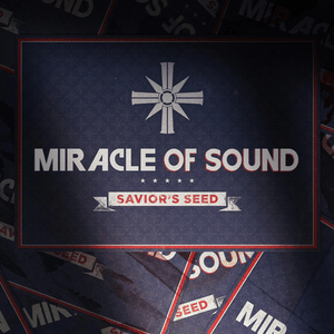 Savior’s Seed - Miracle of Sound (Ft. Karliene)