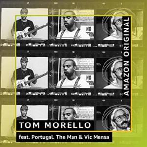 Every Step That I Take (Mensa Mix) - Tom Morello (Ft. Portugal. The Man & VIC MENSA)