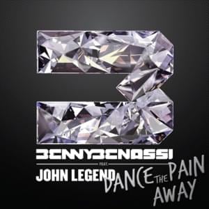 Dance The Pain Away - Benny Benassi (Ft. John Legend)