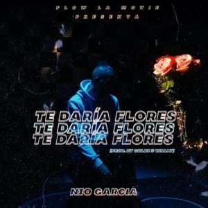 Te Daría Flores - Nio García