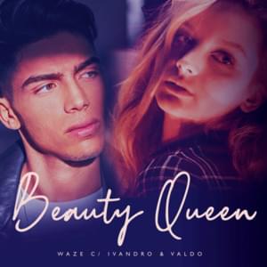 Beauty Queen - WAZE (Ft. Ivandro)