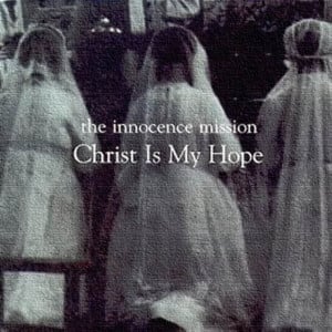 Beautiful Savior - The Innocence Mission