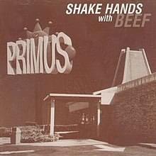 Shake Hands with Beef - Primus