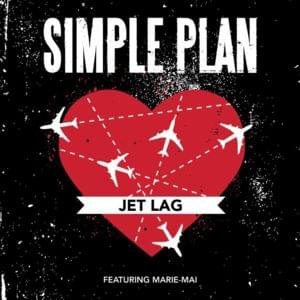 Jet Lag (French Version) - Simple Plan (Ft. Marie-Mai)