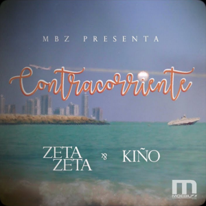 Contracorriente - ZetaZeta (Ft. Kiño (COL))