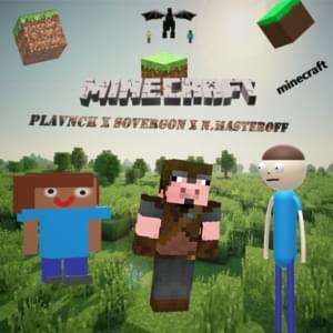 MINECRAFT - PLAVNCK (Ft. N.MASTEROFF & Совергон (Sovergon))