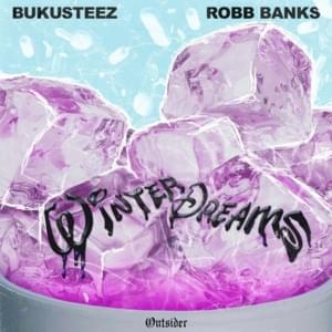 Winter Dreams - BukuSteez (Ft. Robb Bank$)