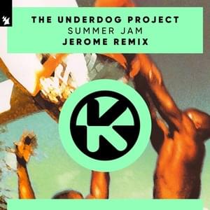 Summer Jam (Jerome Remix) - The Underdog Project