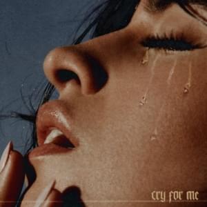 Cry for Me - Camila Cabello