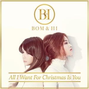 All I Want For Christmas Is You - BOM & HI