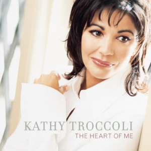 You’re the Heart of Me - Kathy Troccoli