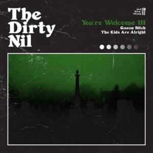 The Kids Are Alright - The Dirty Nil