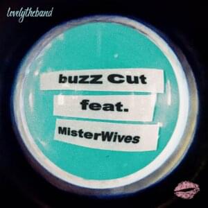 ​buzz cut (Remix) - ​lovelytheband (Ft. MisterWives)