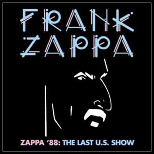 “We Are Doing Voter Registration Here” [Live At Nassau Coliseum, Uniondale, NY 3/25/88] - Frank Zappa