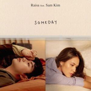 Someday - Raisa (Ft. Sam Kim (샘김))