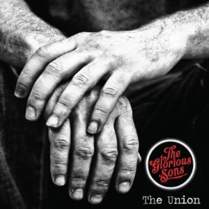 The Union - The Glorious Sons