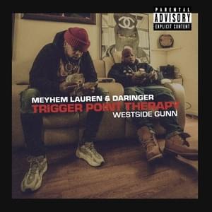 Trigger Point Therapy - Meyhem Lauren & Daringer (Ft. Westside Gunn)