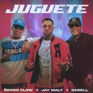 Juguete - Jay Maly, Darell & Ñengo Flow