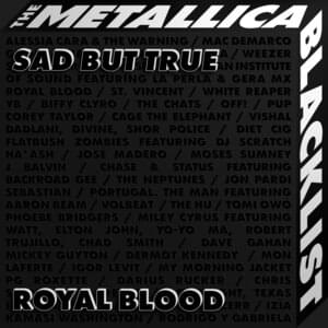 Sad But True - Royal Blood