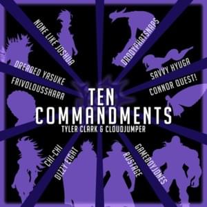 Ten Commandments (Seven Deadly Sins) - None Like Joshua (Ft. Chi-Chi (USA), Cloudjumper, Connor Quest!, Daddyphatsnaps, DizzyEight, Dreaded Yasuke, FrivolousShara, GameboyJones, Rustage, Twisted Savvy & Tyler Clark)