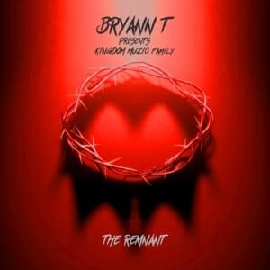 Prayer [2020] - Bryann T (Ft. Antwoine Hill, Lucky Luciano, Young Bro & Zee (Christian))