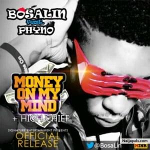 Money on My Mind - BosaLin (Ft. Phyno)