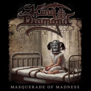 Masquerade of Madness - King Diamond (Band)