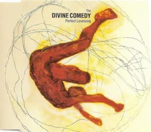 Perfect Lovesong - The Divine Comedy