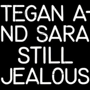 You Wouldn’t Like Me (2022) - Tegan and Sara