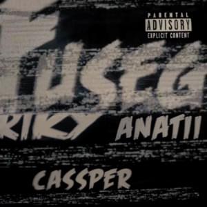 Fuseg - Riky Rick (Ft. ANATII & Cassper Nyovest)