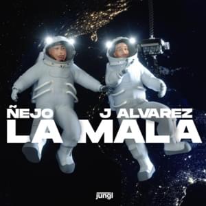 La Mala - Ñejo & J Alvarez