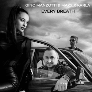 Every Breath - Gino Manzotti & Maxx & KARLA