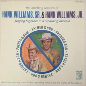 I Won’t Be Home No More - Hank Williams, Jr. & Hank Williams