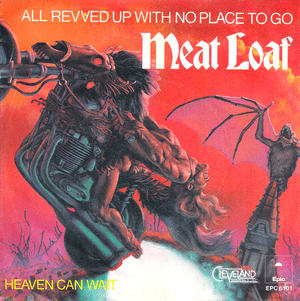 All Revved Up with No Place to Go - Meat Loaf